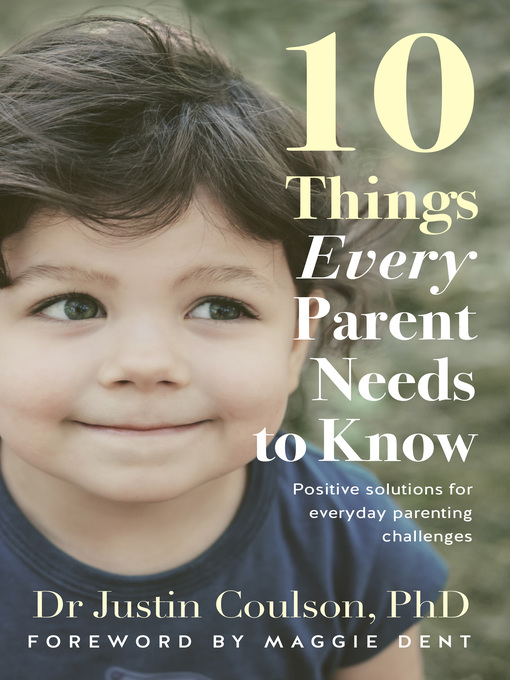 Title details for 10 Things Every Parent Needs to Know by Justin Coulson - Available